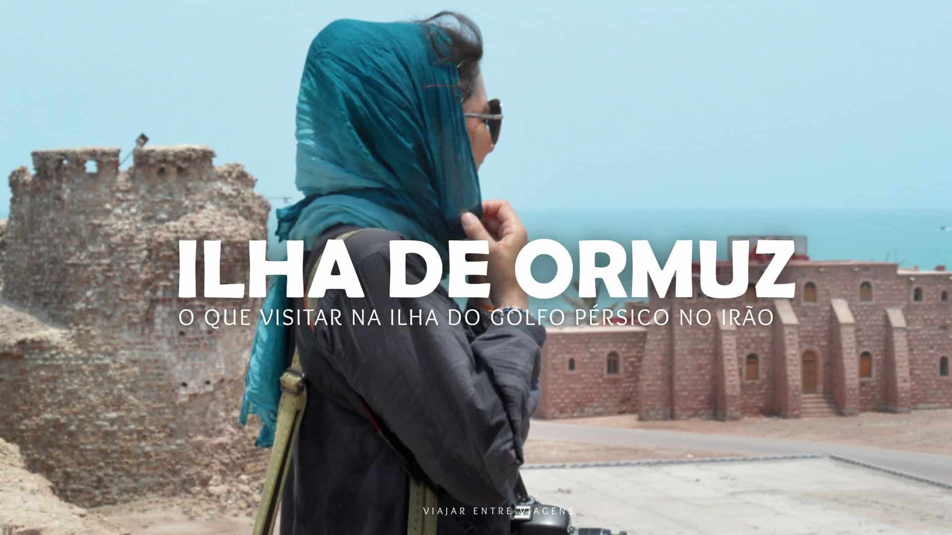 Ilha de Ormuz: visitar o forte português no estreito do Golfo Pérsico no Irão
