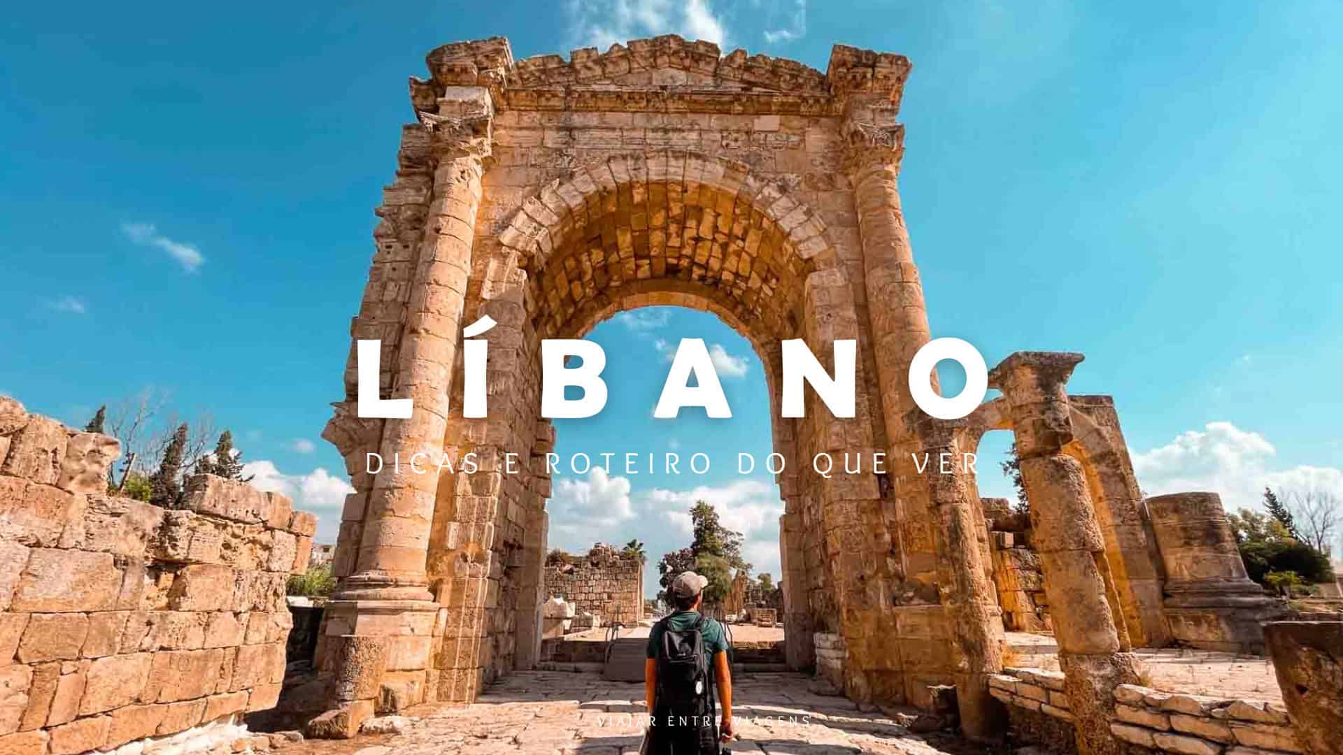 Viajar no Líbano: visitar, roteiro do que ver e fazer e dicas