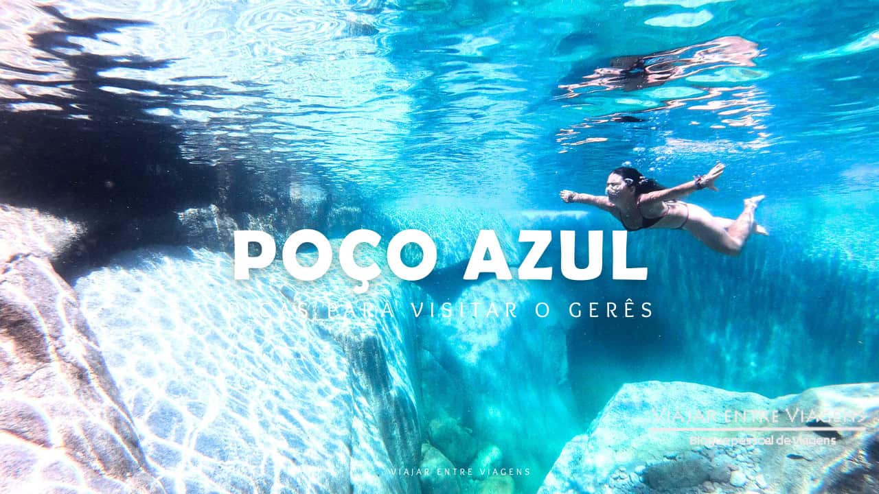 Poço azul no Gerês: como visitar e chegar desde o Arado