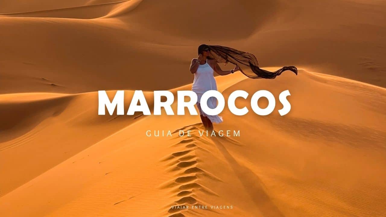 GUIA DE VIAGEM DE MARROCOS – Viajar entre Viagens