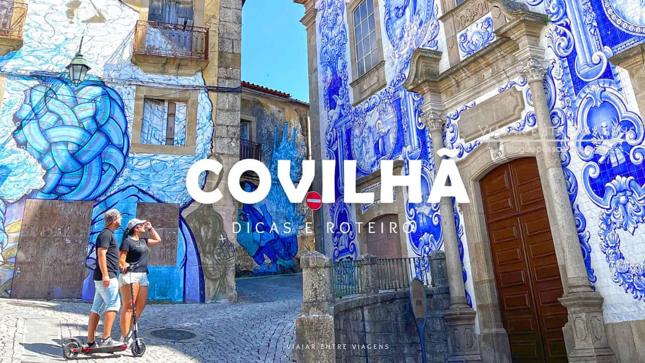 Covilhã: dicas e roteiro para visitar o centro e arte urbana