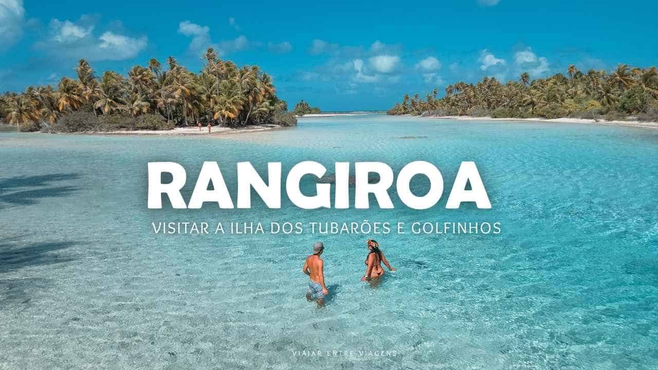 Ilha Rangiroa: golfinhos, tubarões, praias, lagoas e recifes incríveis