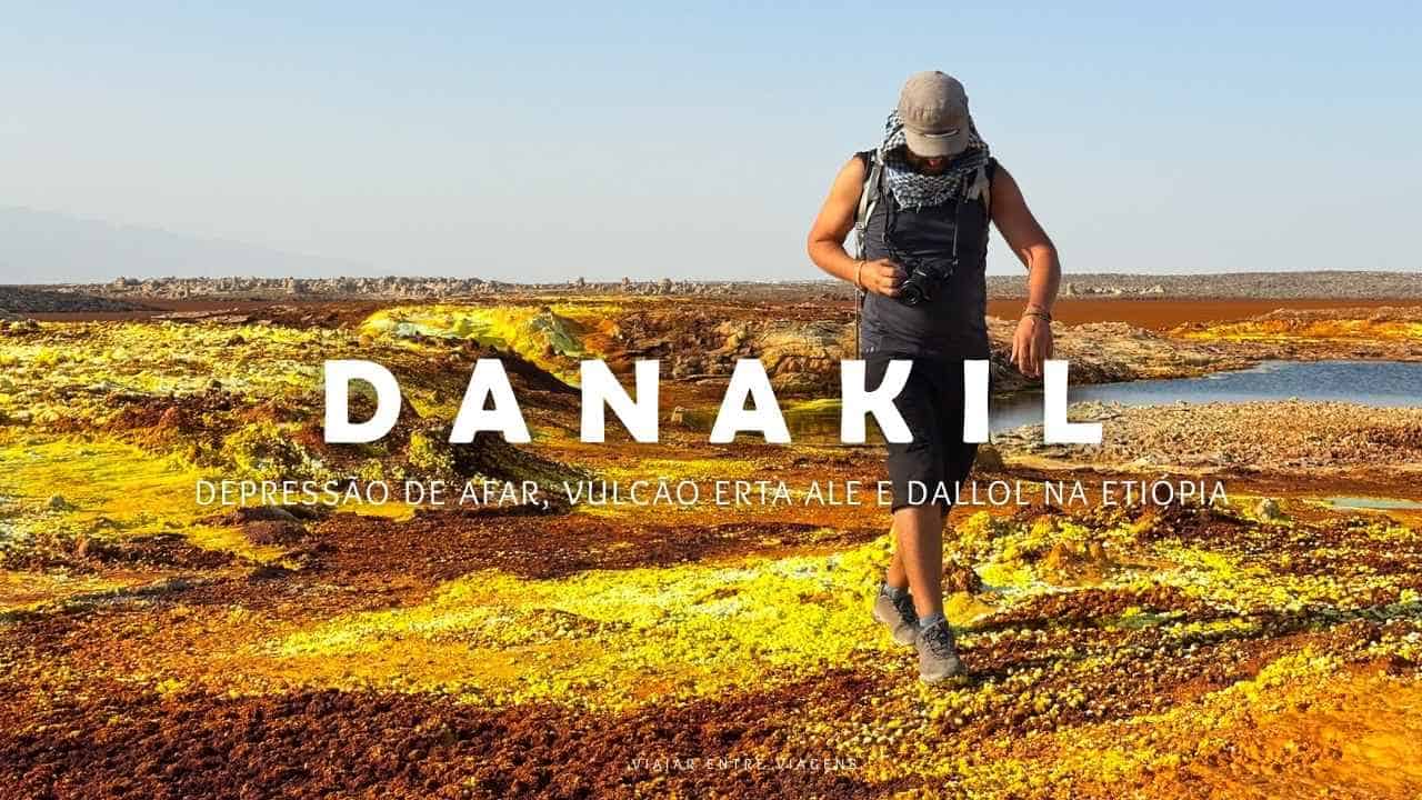Depressão de Danakil: visitar  a região de Afar e Dallol na Etiópia