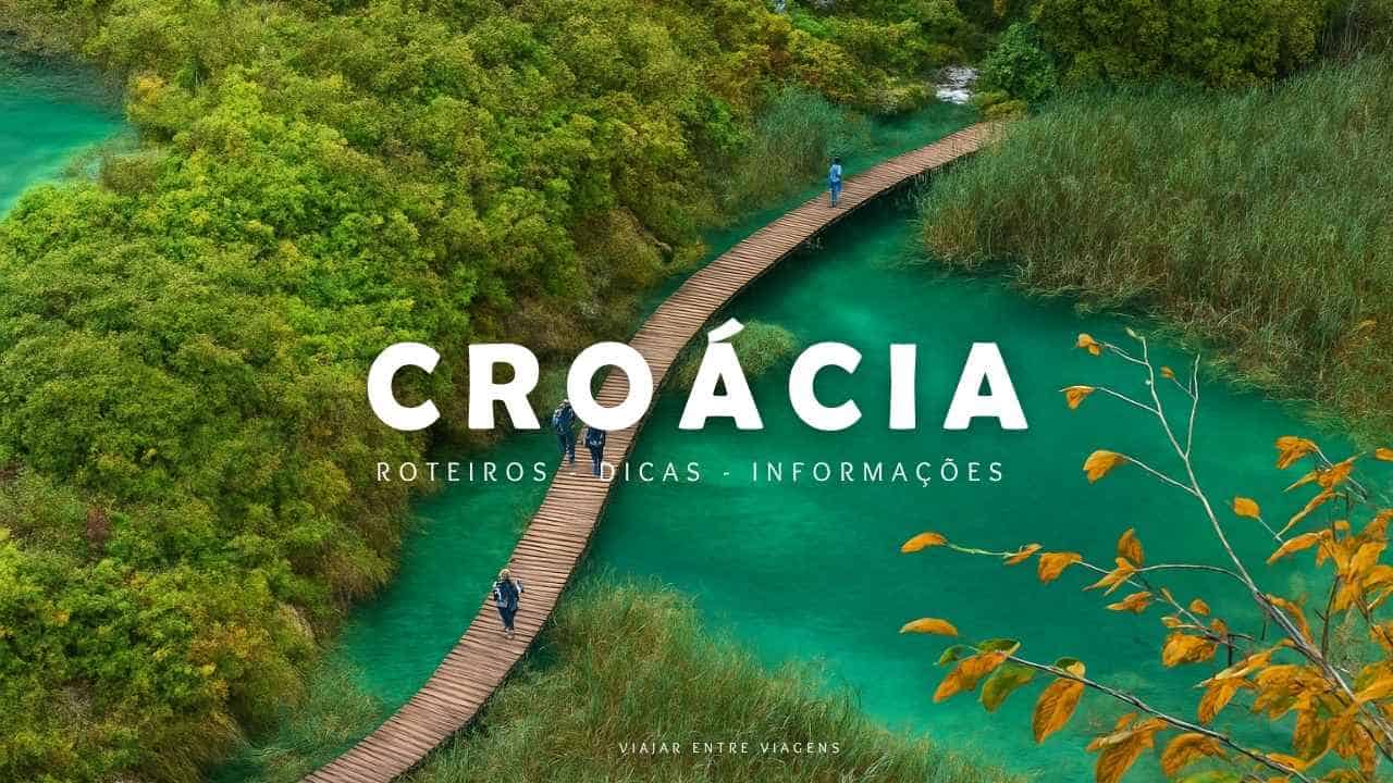 Roteiro na Croácia: o que visitar em 5, 7, 10 ou 15 dias